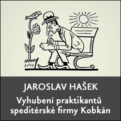 Jaroslav Hašek: Vyhubení praktikantů speditérské firmy Kobkán